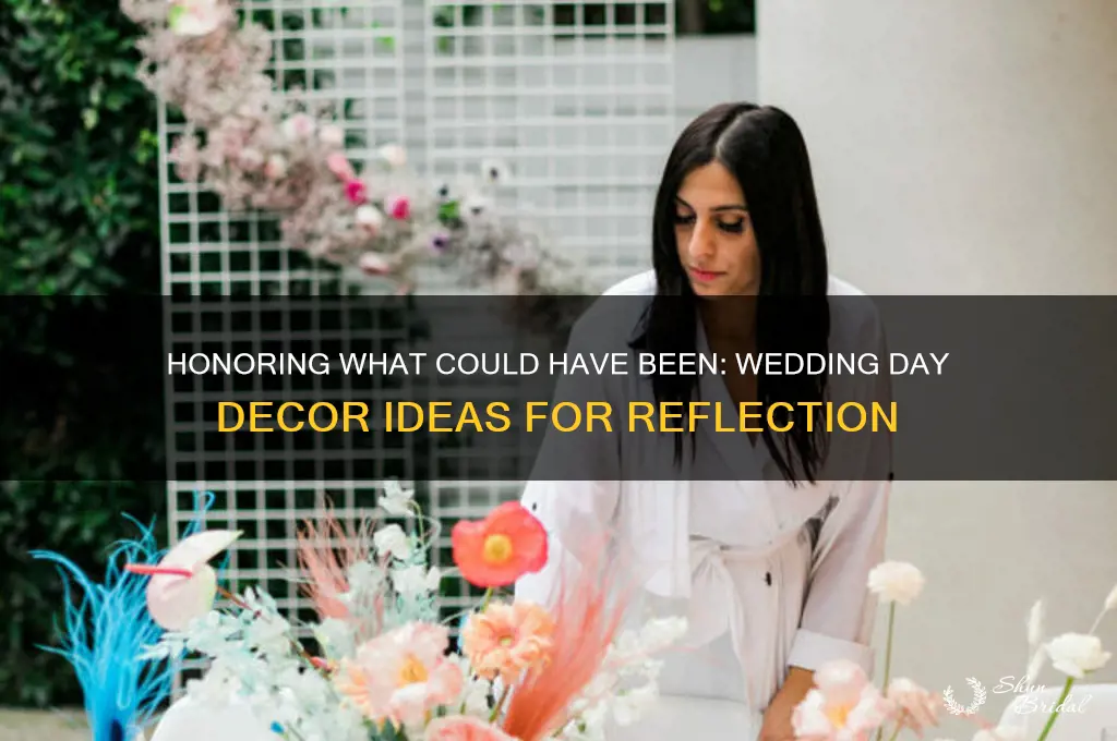would have been wedding day decorations